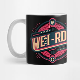 Proud to be a Weirdo - Minimal Typography Design with a Twist Mug